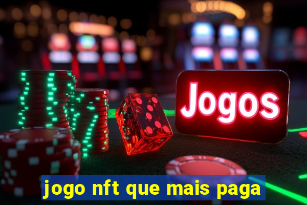 jogo nft que mais paga